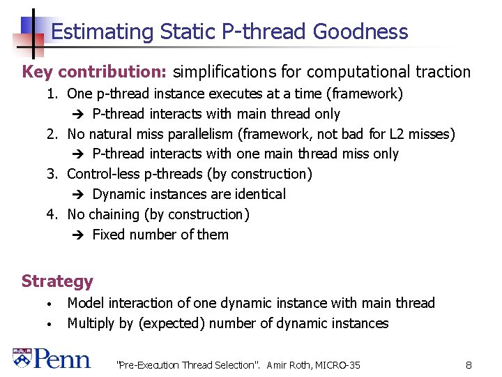 Estimating Static P-thread Goodness Key contribution: simplifications for computational traction 1. One p-thread instance