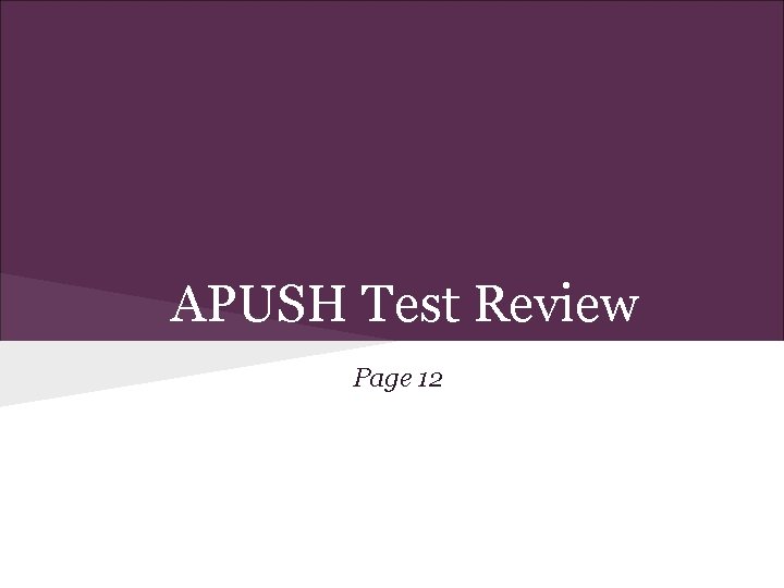 APUSH Test Review Page 12 