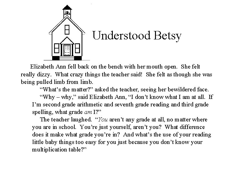 Understood Betsy Elizabeth Ann fell back on the bench with her mouth open. She Understood Betsy Elizabeth Ann fell back on the bench with her mouth open. She