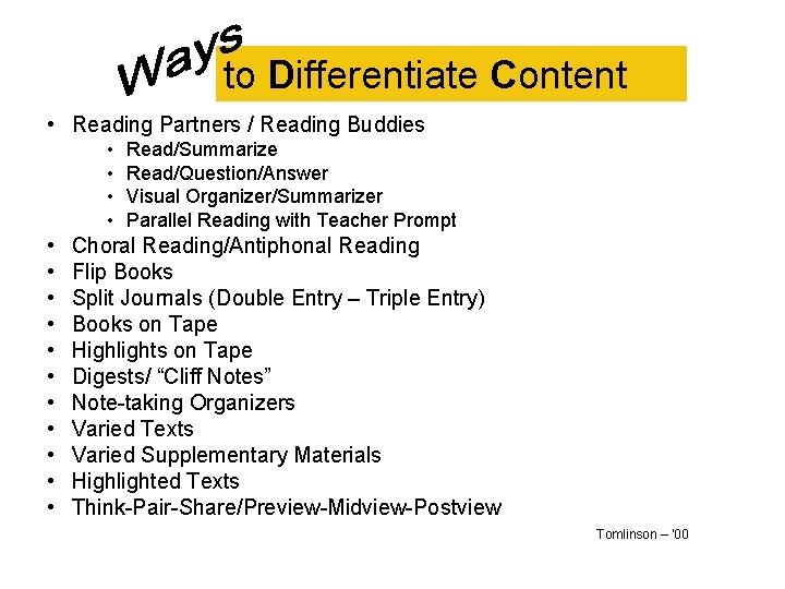 to Differentiate Content • Reading Partners / Reading Buddies • • • • Read/Summarize to Differentiate Content • Reading Partners / Reading Buddies • • • • Read/Summarize