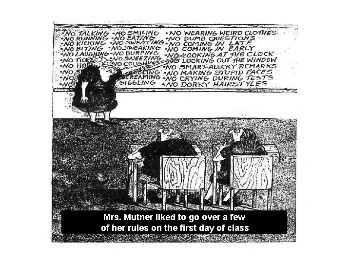 Mrs. Mutner liked to go over a few of her rules on the first Mrs. Mutner liked to go over a few of her rules on the first