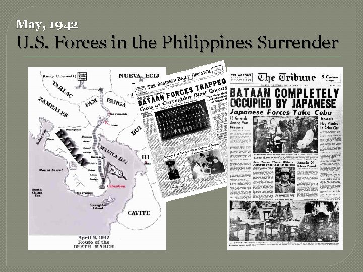 May, 1942 U. S. Forces in the Philippines Surrender 