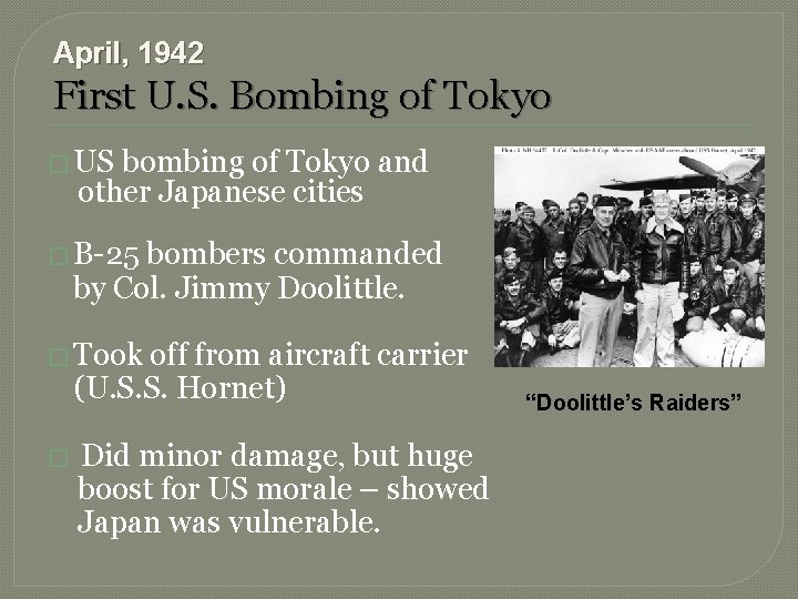 April, 1942 First U. S. Bombing of Tokyo � US bombing of Tokyo and