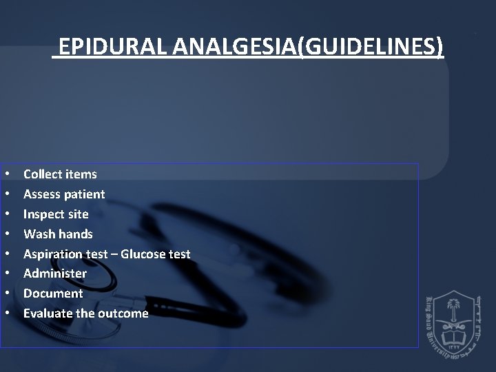 EPIDURAL ANALGESIA(GUIDELINES) • • Collect items Assess patient Inspect site Wash hands Aspiration EPIDURAL ANALGESIA(GUIDELINES) • • Collect items Assess patient Inspect site Wash hands Aspiration