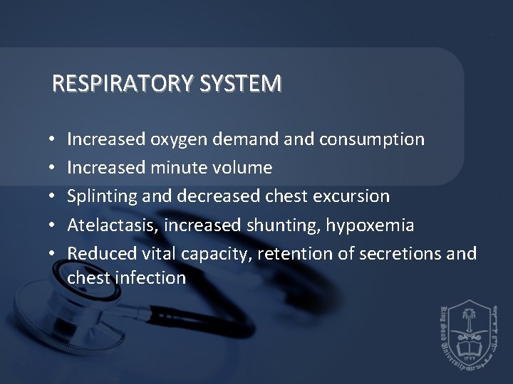 RESPIRATORY SYSTEM • • • Increased oxygen demand consumption Increased minute volume Splinting and RESPIRATORY SYSTEM • • • Increased oxygen demand consumption Increased minute volume Splinting and