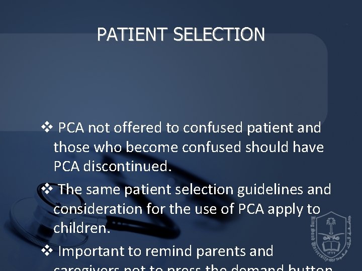 PATIENT SELECTION v PCA not offered to confused patient and those who become confused PATIENT SELECTION v PCA not offered to confused patient and those who become confused