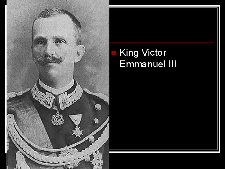 n King Victor Emmanuel III 