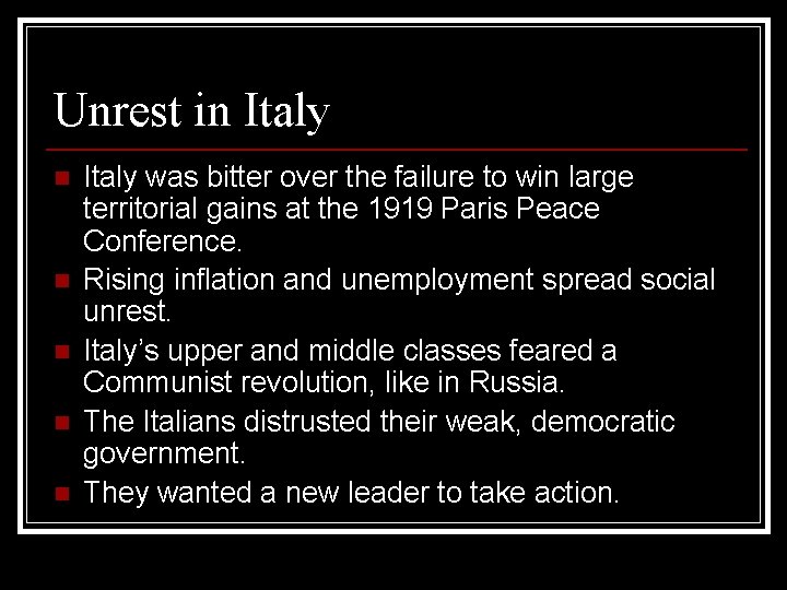 Unrest in Italy n n n Italy was bitter over the failure to win