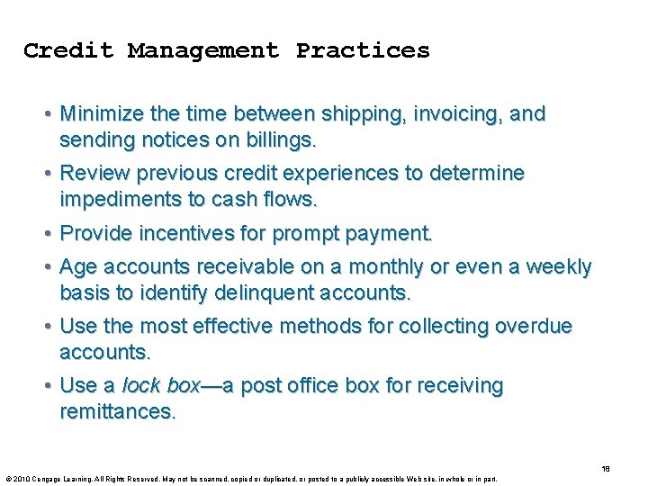 Credit Management Practices • Minimize the time between shipping, invoicing, and sending notices on