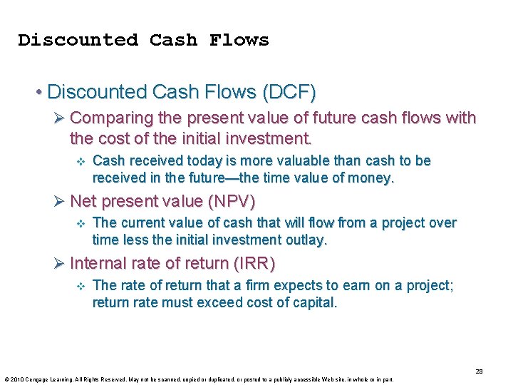 Discounted Cash Flows • Discounted Cash Flows (DCF) Ø Comparing the present value of