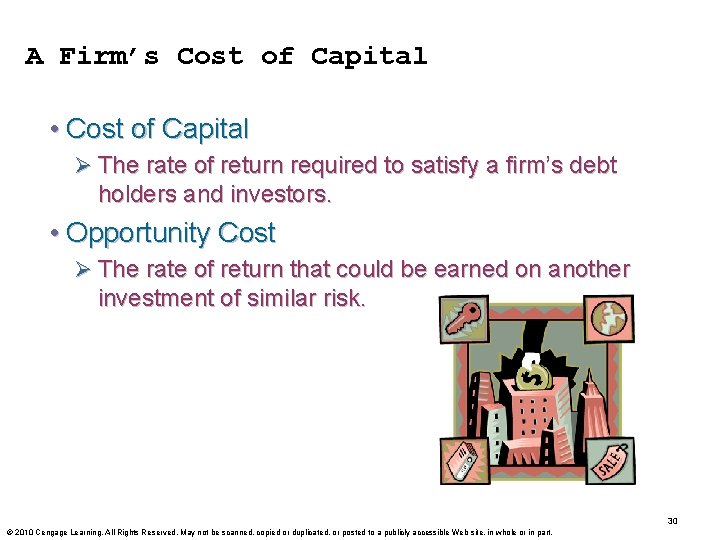 A Firm’s Cost of Capital • Cost of Capital Ø The rate of return