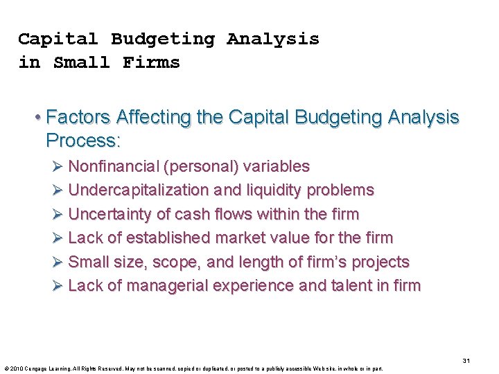 Capital Budgeting Analysis in Small Firms • Factors Affecting the Capital Budgeting Analysis Process:
