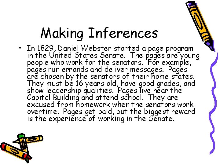 Making Inferences • In 1829, Daniel Webster started a page program in the United