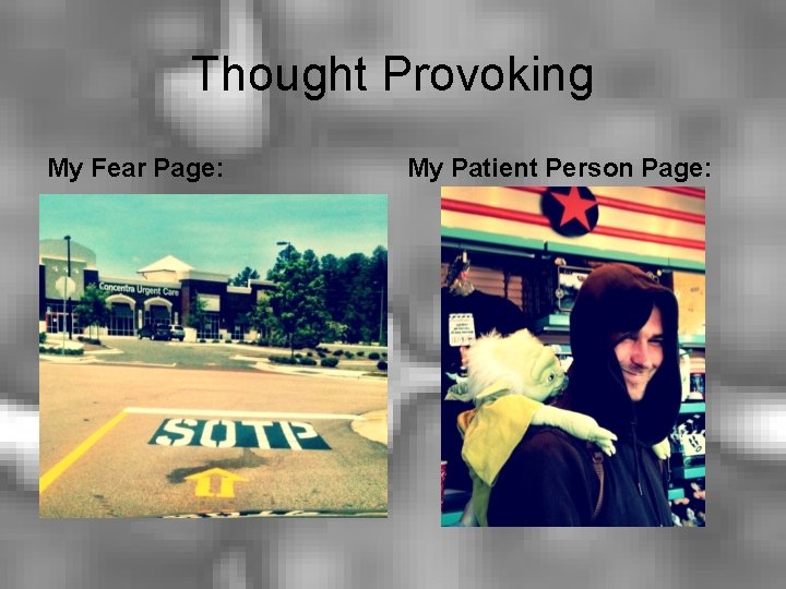 Thought Provoking My Fear Page: My Patient Person Page: 