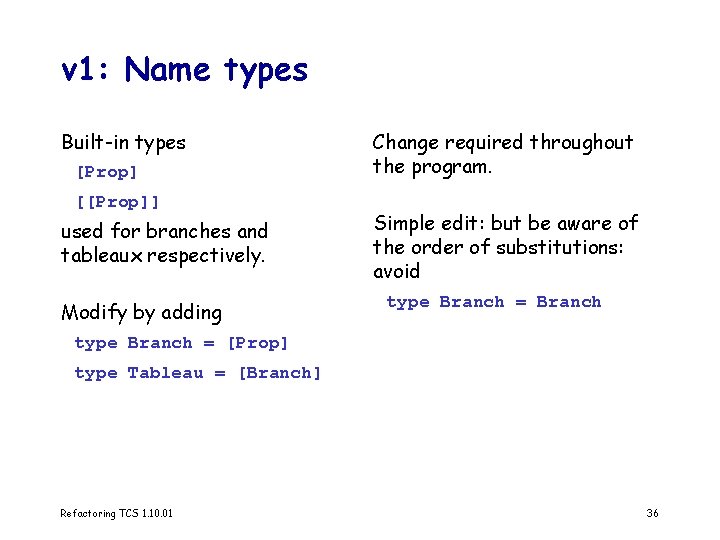 v 1: Name types Built-in types [Prop] [[Prop]] used for branches and tableaux respectively.