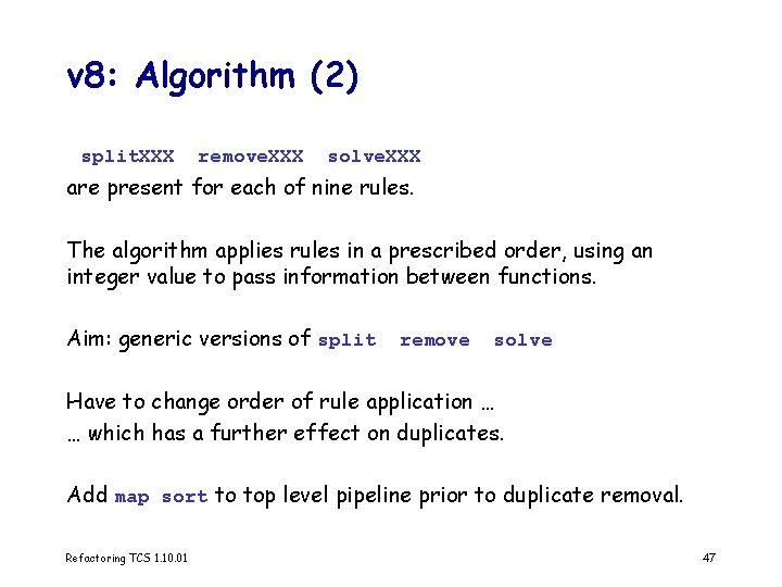 v 8: Algorithm (2) split. XXX remove. XXX solve. XXX are present for each