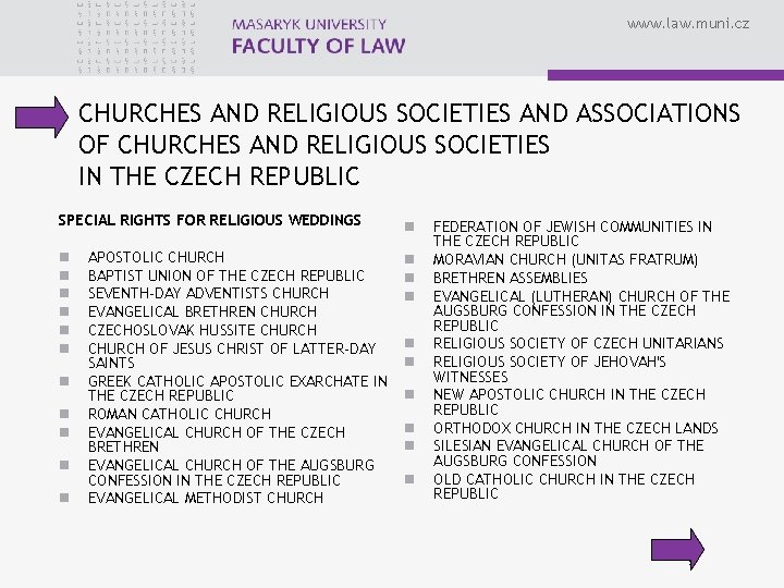 www. law. muni. cz CHURCHES AND RELIGIOUS SOCIETIES AND ASSOCIATIONS OF CHURCHES AND RELIGIOUS