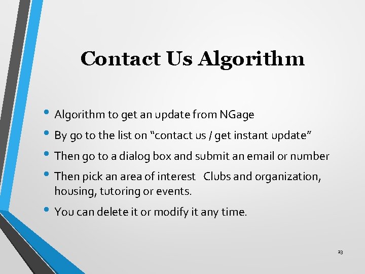 Contact Us Algorithm • Algorithm to get an update from NGage • By go