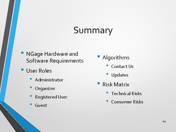 Summary • NGage Hardware and Software Requirements • User Roles • • Administrator Organizer