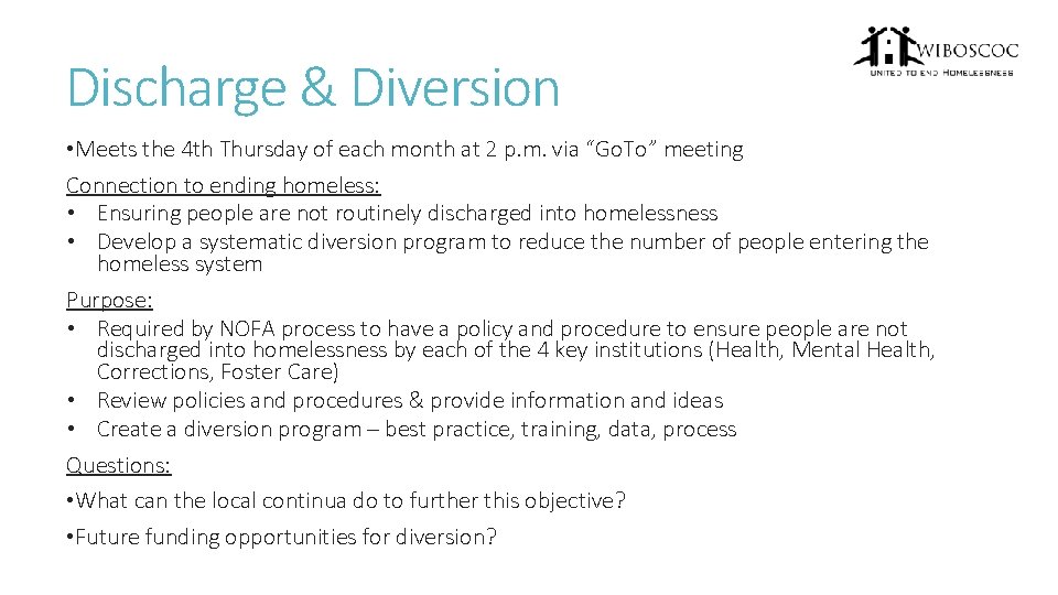 Discharge & Diversion • Meets the 4 th Thursday of each month at 2