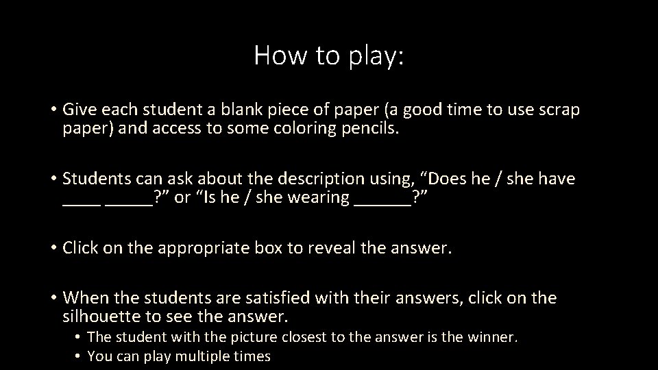 How to play: • Give each student a blank piece of paper (a good