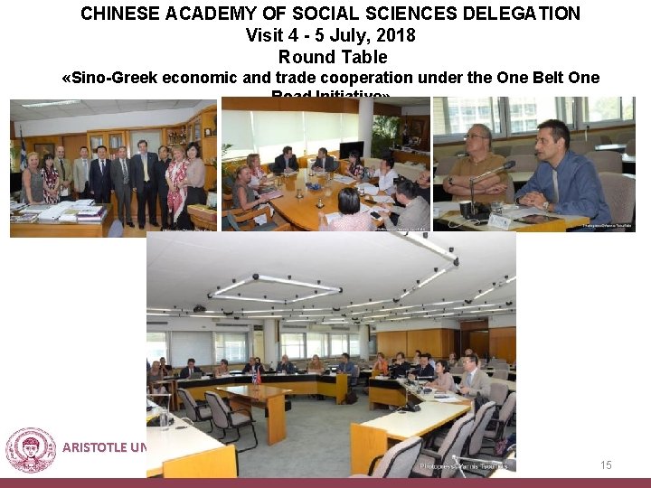 CHINESE ACADEMY OF SOCIAL SCIENCES DELEGATION Visit 4 - 5 July, 2018 Round Table CHINESE ACADEMY OF SOCIAL SCIENCES DELEGATION Visit 4 - 5 July, 2018 Round Table