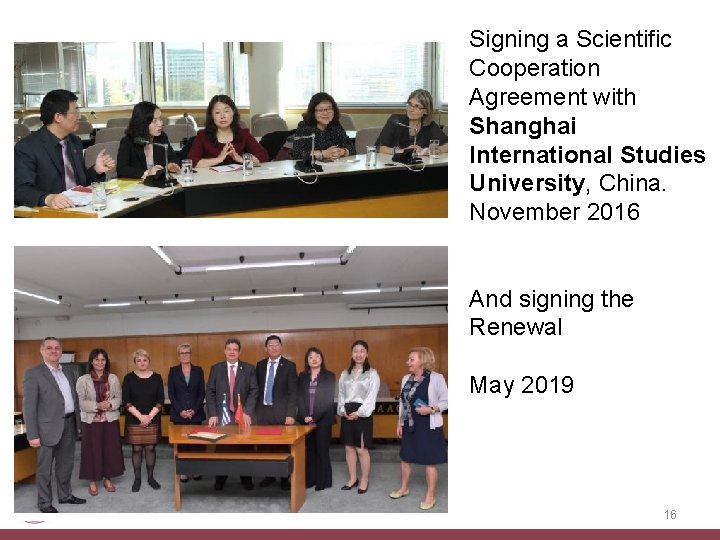 Signing a Scientific Cooperation Agreement with Shanghai International Studies University, China. November 2016 And Signing a Scientific Cooperation Agreement with Shanghai International Studies University, China. November 2016 And