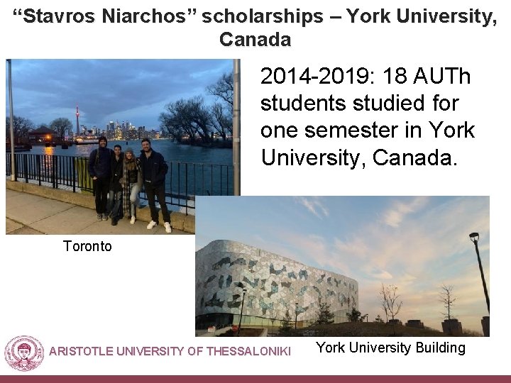 “Stavros Niarchos” scholarships – York University, Canada 2014 -2019: 18 AUTh students studied for