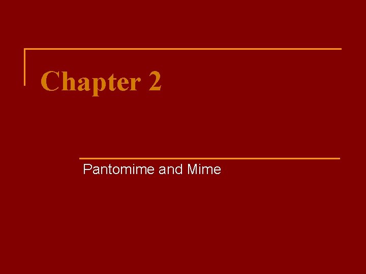 Chapter 2 Pantomime and Mime 