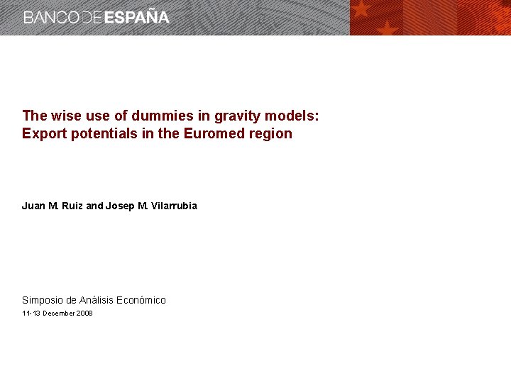 The wise use of dummies in gravity models: Export potentials in the Euromed region