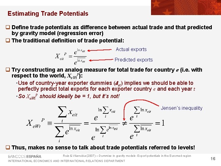 Estimating Trade Potentials q Define trade potentials as difference between actual trade and that