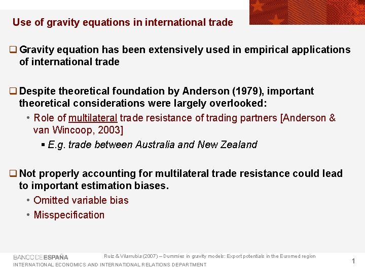 Use of gravity equations in international trade q Gravity equation has been extensively used