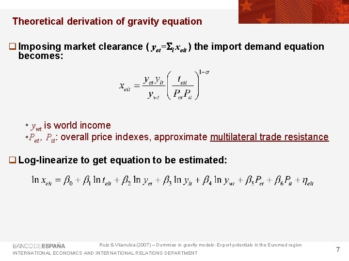 Theoretical derivation of gravity equation q Imposing market clearance ( yet=Si xeit ) the