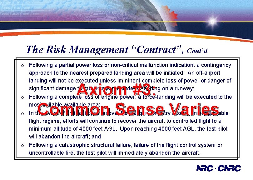 The Risk Management “Contract”, Cont’d ¡ ¡ Following a partial power loss or non-critical