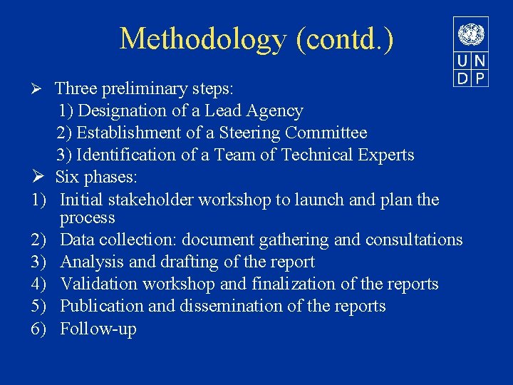 Methodology (contd. ) Ø Three preliminary steps: Ø 1) 2) 3) 4) 5) 6)