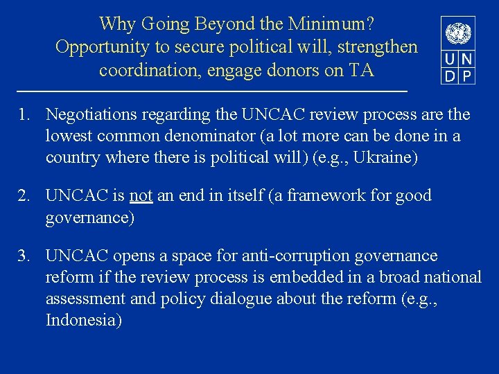 Why Going Beyond the Minimum? Opportunity to secure political will, strengthen coordination, engage donors