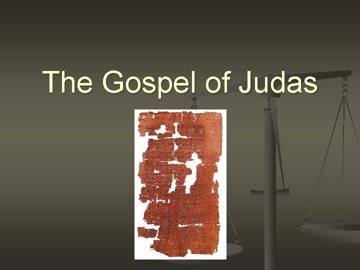 The Gospel of Judas 