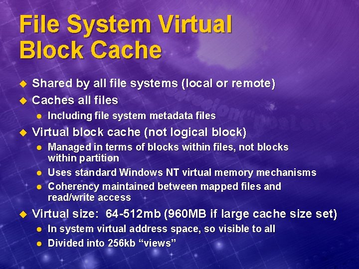 File System Virtual Block Cache u u Shared by all file systems (local or