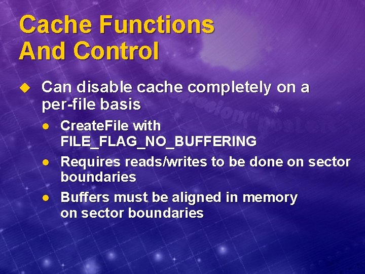 Cache Functions And Control u Can disable cache completely on a per-file basis l