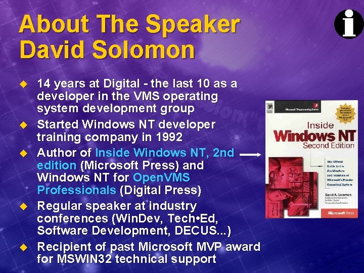 About The Speaker David Solomon u u u 14 years at Digital - the