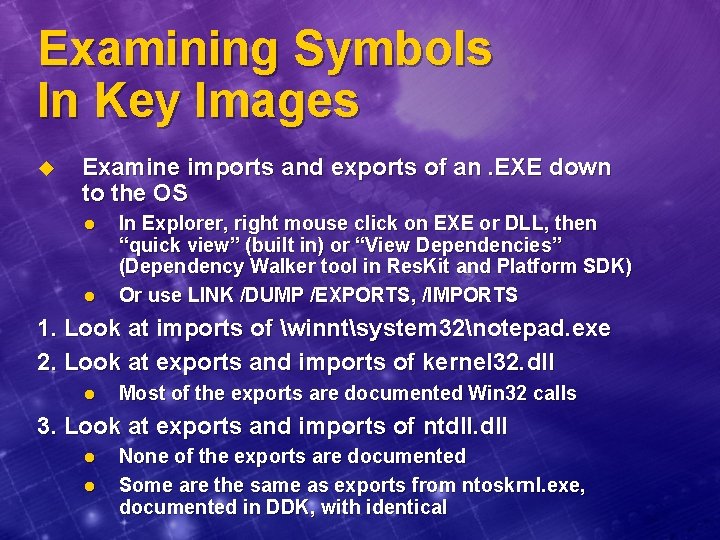 Examining Symbols In Key Images u Examine imports and exports of an. EXE down