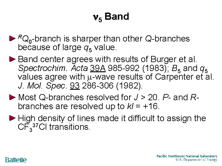  5 Band RQ 0 -branch is sharper than other Q-branches because of large