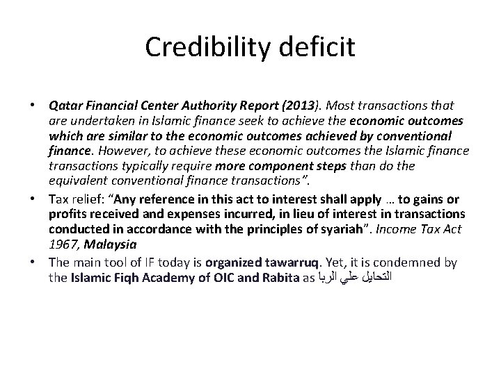 Credibility deficit • Qatar Financial Center Authority Report (2013). Most transactions that are undertaken