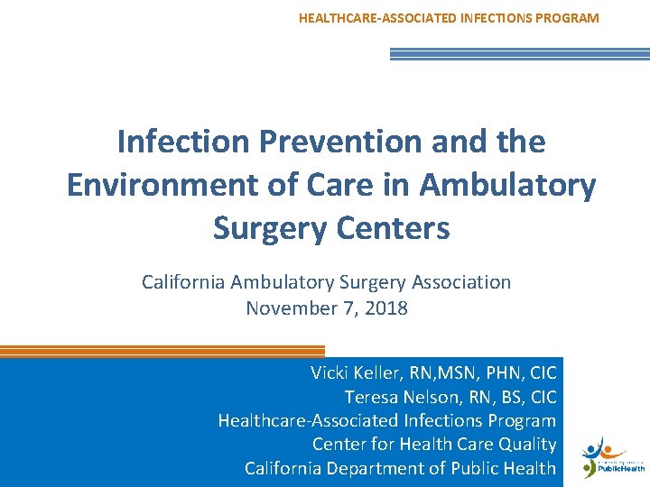 HEALTHCARE-ASSOCIATED INFECTIONS PROGRAM Infection Prevention and the Environment of Care in Ambulatory Surgery Centers