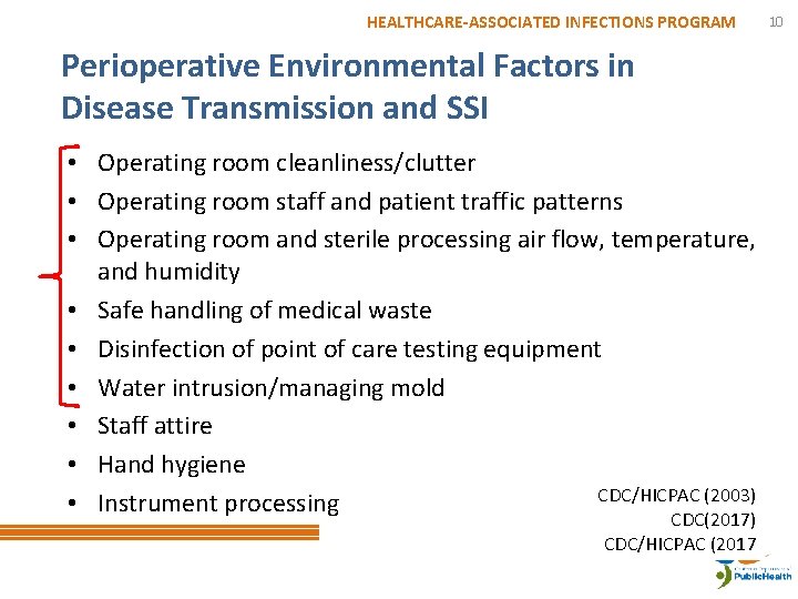 HEALTHCARE-ASSOCIATED INFECTIONS PROGRAM Perioperative Environmental Factors in Disease Transmission and SSI • Operating room