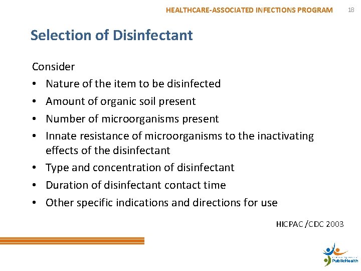 HEALTHCARE-ASSOCIATED INFECTIONS PROGRAM Selection of Disinfectant Consider • Nature of the item to be