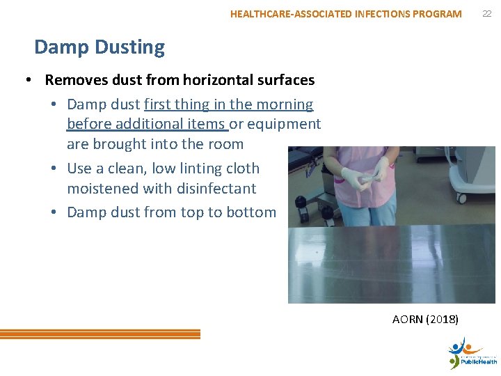 HEALTHCARE-ASSOCIATED INFECTIONS PROGRAM Damp Dusting • Removes dust from horizontal surfaces • Damp dust