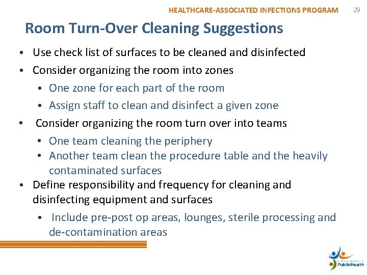 HEALTHCARE-ASSOCIATED INFECTIONS PROGRAM Room Turn-Over Cleaning Suggestions • Use check list of surfaces to