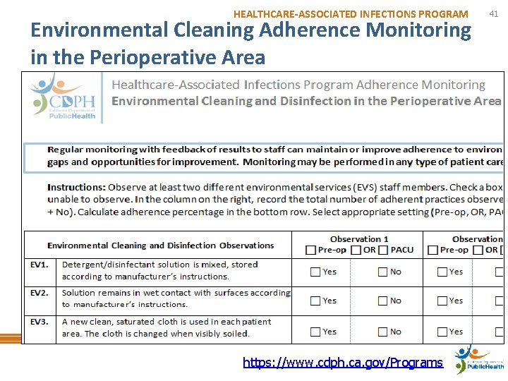 HEALTHCARE-ASSOCIATED INFECTIONS PROGRAM Environmental Cleaning Adherence Monitoring in the Perioperative Area https: //www. cdph.