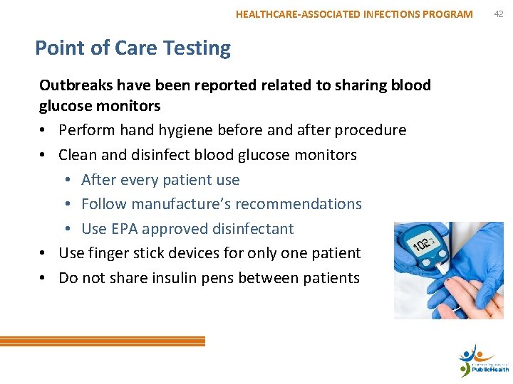 HEALTHCARE-ASSOCIATED INFECTIONS PROGRAM Point of Care Testing Outbreaks have been reported related to sharing